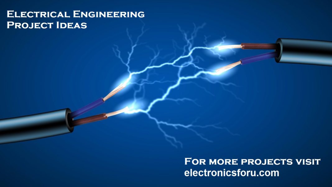 ELECTRONICS IDEA: World’s Top 25 Electrical Engineering Project Ideas